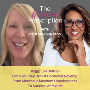 Lori’s Journey Out Of Hormonal Poverty: From Metabolic Mayhem Hopelessness To Success At Midlife