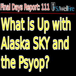 Signs in the Heavens in Alaska, Is this a Mega Orb or Planet X and why the Vertical Chemtrails? FDR 111