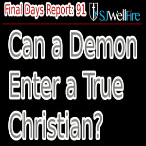 Can a Christian have Demons / Foul Spirits.. FDR #93
