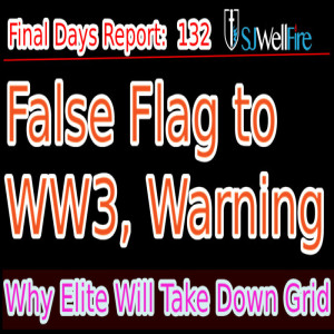 Next False Flag in the News that require Prepping. FDR 132