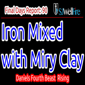 Iron Mixed with Clay VAX – Daniels Fourth Beast System, You Better Get Saved. FDR #92