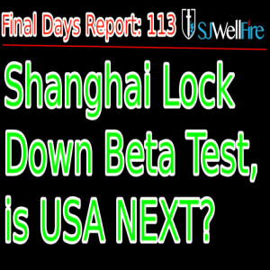 Is Shanghai Lock Down is a Beta Test Coming to a Town Near YOU? FDR 113
