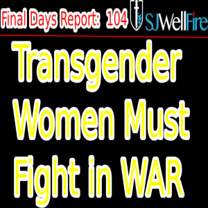 Trans Women Must Fight in Ukraine, Consider Biological Men