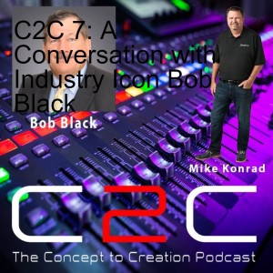 C2C 7: A Conversation with Industry Icon Bob Black