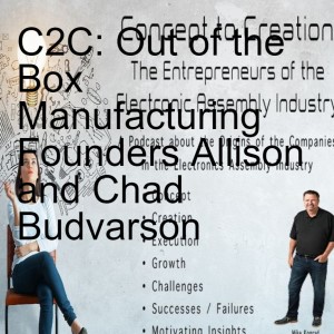 C2C: Out of the Box Manufacturing Founders Allison and Chad Budvarson