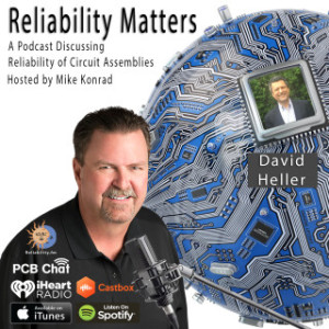 Reliability Matters: Episode 30: A Conversation about Reflow Technology with David Heller