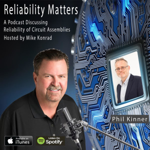 Reliability Matters: Episode 20- A Conversation with Conformal Coating Expert Phil Kinner