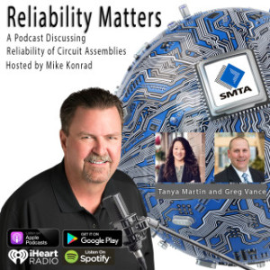 Reliability Matters Episode 49:  A Conversation with SMTA's Tanya Martin and Greg Vance about SMTAI 2020