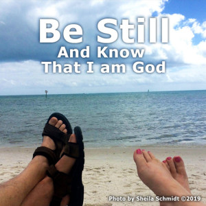 Be Still And Know That I Am God