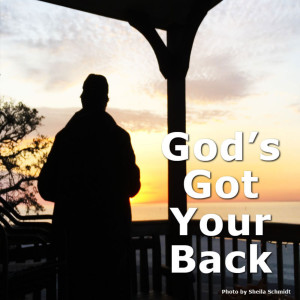 God’s Got Your Back
