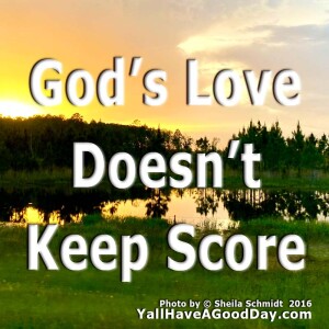 God's Love Doesn't Keep Score