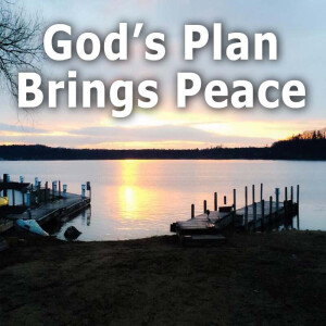 God’s Plan Brings Peace