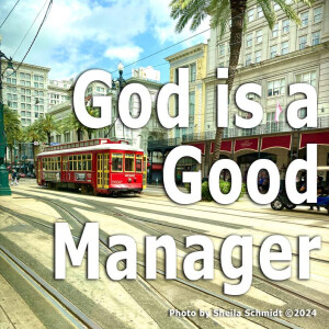 God is a Good Manager