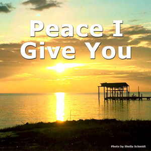 Peace I Give You