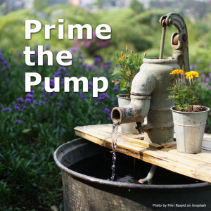 Prime the Pump