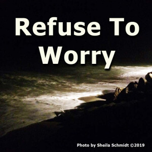 Refuse To Worry