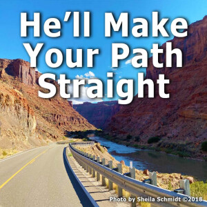 He’ll Make Your Path Straight