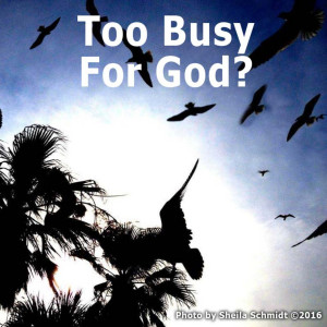 Too Busy For God?