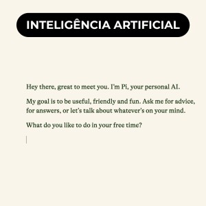 💬✨ Pi: companheiro digital que dá conselhos pessoais