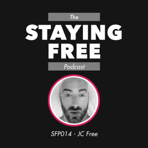 SFP014 JC Free - Freeing the Mind from the Prison of Fear