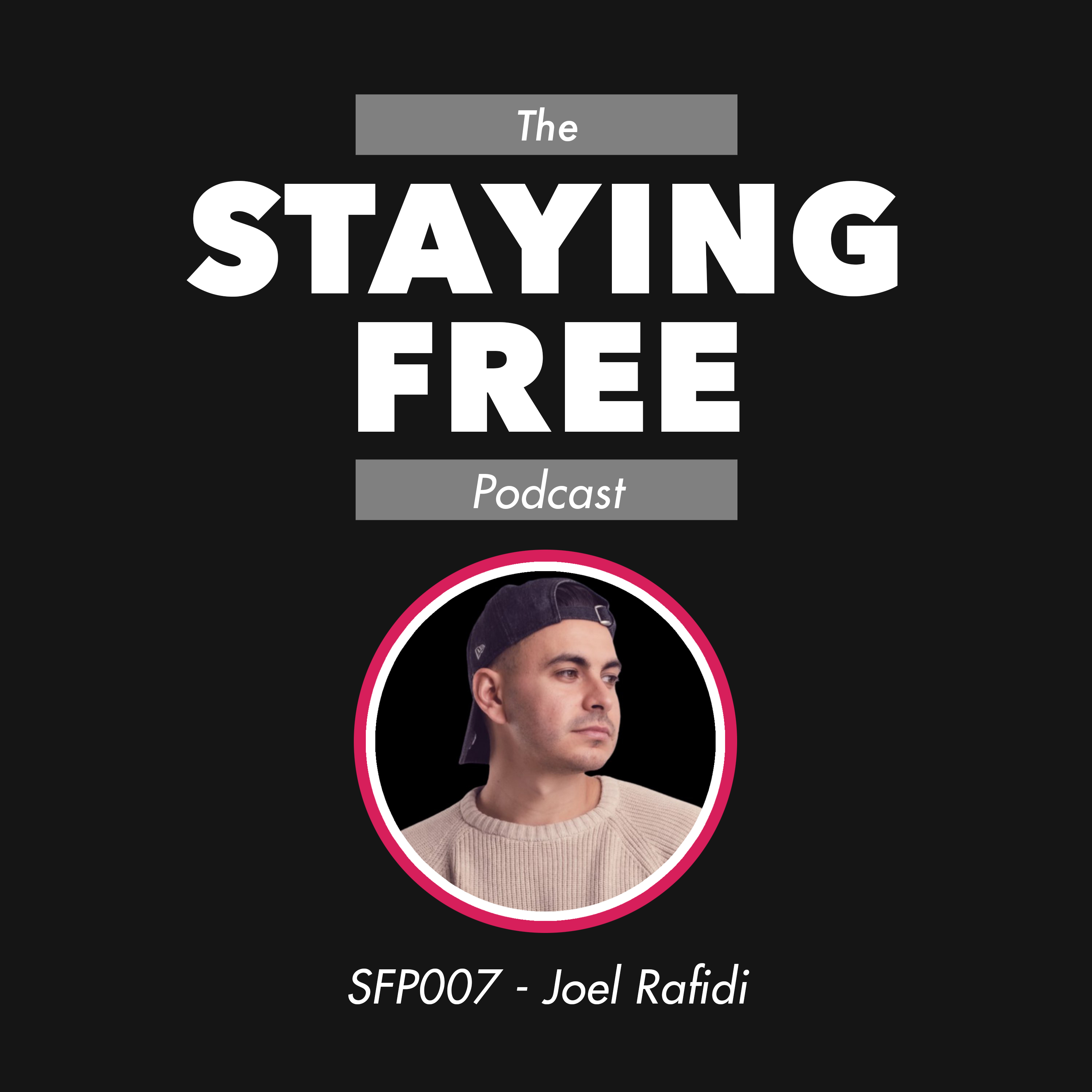 SFP007 Joel Rafidi - Covid-19 is a Collective Rite of Passage