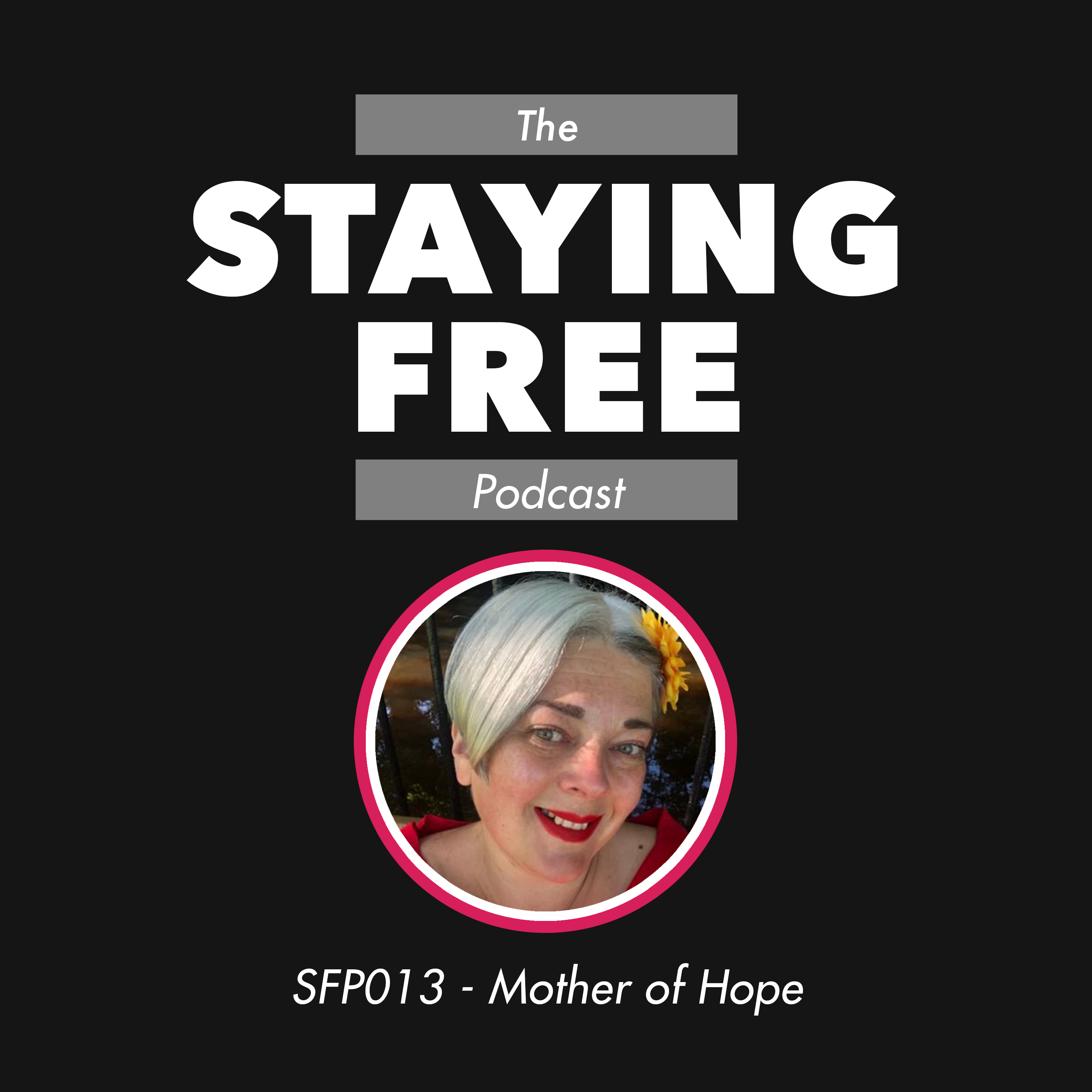 SFP013 Mother of Hope - Freedom and the Human Condition