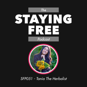 SFP051 Tania The Herbalist - Finding Freedom through Holistic Health