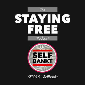 SFP015 Selfbankt - Resisting the NHS Vax Mandate & Freeing Yourself with Bitcoin