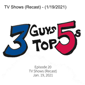 TV Shows (Recast) - (1/19/2021)