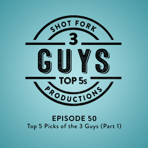 Top 5 Picks of the 3 Guys - Part 1 (4/14/23)