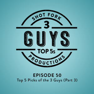 Top 5 Picks of the 3 Guys - Part 3 (4/15/23)