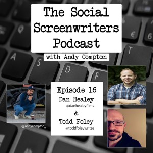 From Twitter DMs to a Shared Shopping Agreement with Dan Healey & Todd Foley - Screenwriting Duo