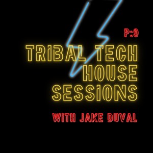 Tribal Tech House Sessions P:9