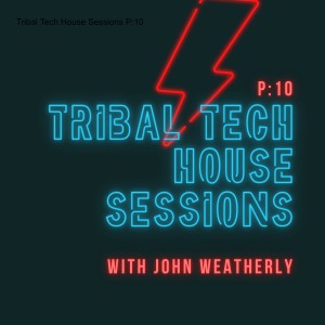 Tribal Tech House Sessions P:10