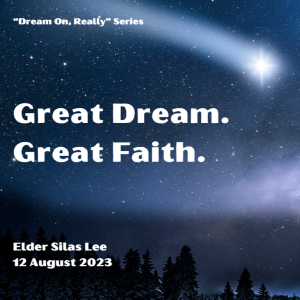 ”Dream On, Really” Series: Great Dream.Great Faith.