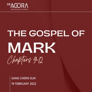 The Gospel of Mark (Part 3: Chapters 9-12)