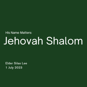 His Name Matters: Jehovah Shalom