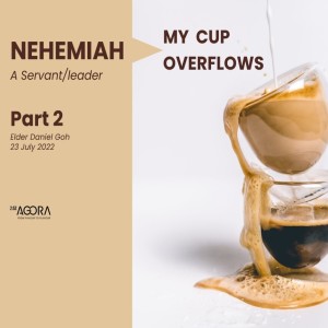 Nehemiah - My Cup Overflows (Part 2)