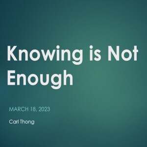 Knowing is Not Enough