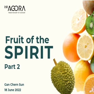 Fruit of the Spirit (Part 2)