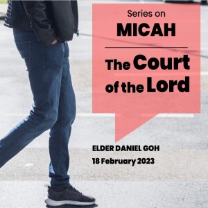 Series on Micah: The Court of the Lord