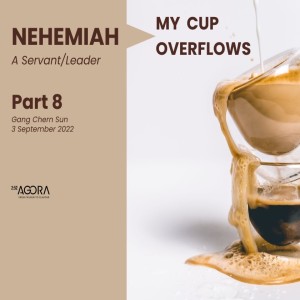 Nehemiah - My Cup Overflows (Part 8)