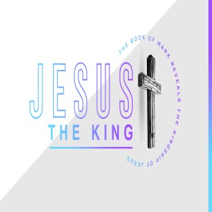 Jesus The King: 