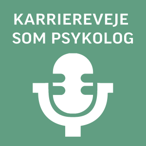 Karriereveje som psykolog 5:9 – Psykotraumatologi, med Rosa Øllgaard
