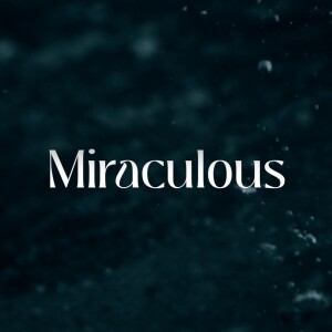 miraculous power