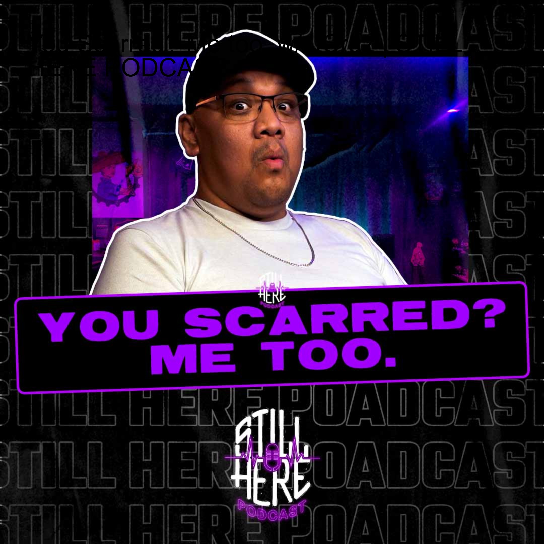 Still Here Podcast