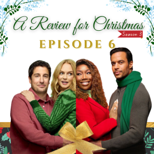 Season 3 Episode 6: Best. Christmas. Ever!