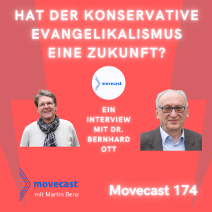 MC 174: Hat der konservative Evangelikalismus eine Zukunft? (Interview mit Dr. Bernhard Ott)