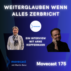 MC 175: Weiterglauben wenn alles zerbricht - ein Interview mit Arne Kopfermann