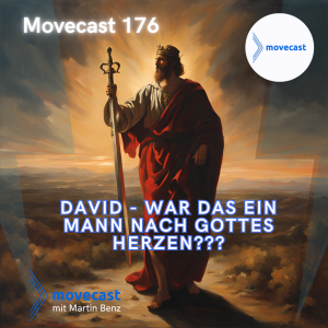 MC 176: David - war das ein Mann nach Gottes Herzen???